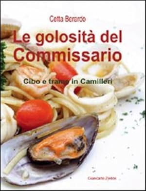 Immagine del venditore per La Golosita Del Commissario. Cibo E Trame In Camilleri venduto da Piazza del Libro