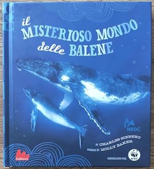 Image du vendeur pour Il Misterioso Mondo Delle Balene mis en vente par Piazza del Libro