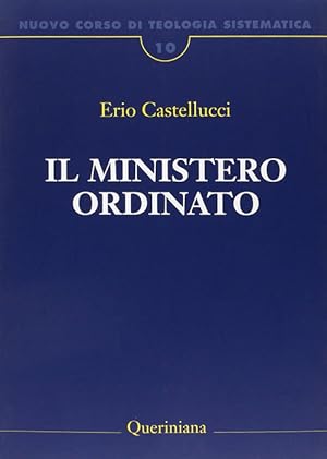 Bild des Verkufers fr Nuovo Corso Di Teologia Sistematica. Vol. 10: Il Ministero Ordinato. zum Verkauf von Piazza del Libro