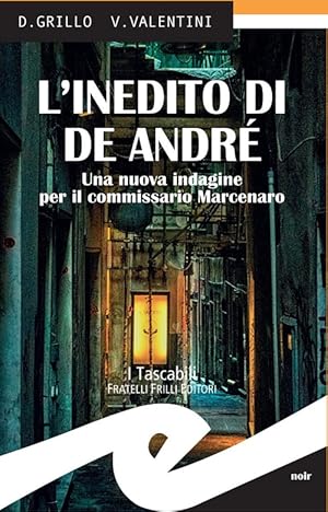 Immagine del venditore per L' Inedito Di De Andre. Una Nuova Indagine Per Il Commissario Marcenaro venduto da Piazza del Libro