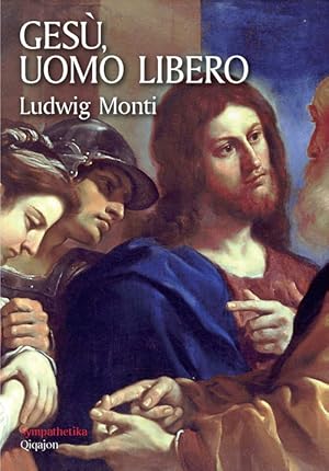 Immagine del venditore per Gesu, Uomo Libero venduto da Piazza del Libro