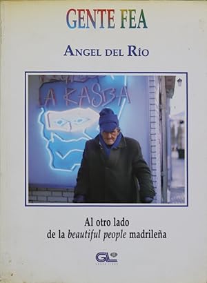 Bild des Verkufers fr Gente fea al otro lado de la "beautiful people" madrilea zum Verkauf von Librera Alonso Quijano