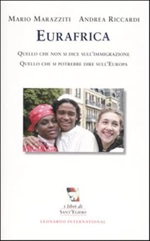 Imagen del vendedor de Eurafrica. Quello Che Non Si Dice Sull'immigrazione. Quello Che Si Potrebbe Dire Sull'europa a la venta por Piazza del Libro