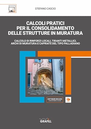 Immagine del venditore per Calcoli Pratici Per Il Consolidamento Delle Strutture In Muratura. Calcolo Di Rinforzi Locali, Tiran venduto da Piazza del Libro