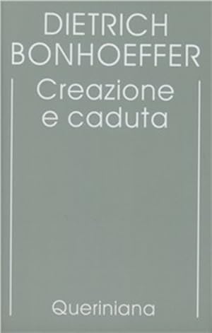 Immagine del venditore per Edizione Critica Delle Opere Di D. Bonhoeffer. Ediz. Critica. Vol. 3: Creazione E Caduta. Interpreta venduto da Piazza del Libro