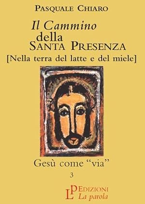 Bild des Verkufers fr Il Cammino Della Santa Presenza. Vol. 3: Gesu Come Via. zum Verkauf von Piazza del Libro