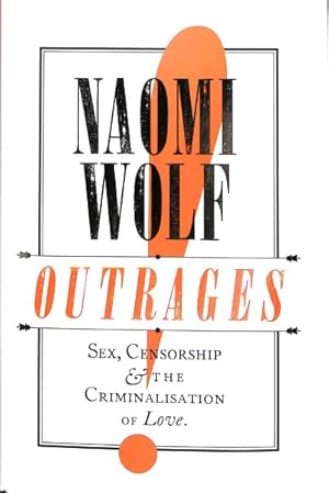 Seller image for Outrages : Sex, Censorship and the Criminalisation of Love for sale by GreatBookPricesUK