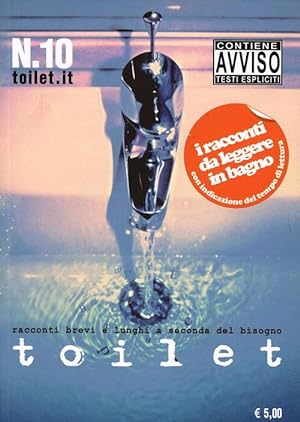 Seller image for Toilet. Racconti Brevi E Lunghi A Seconda Del Bisogno. Vol. 10 for sale by Piazza del Libro
