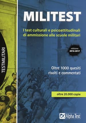 Immagine del venditore per Militest. I Test Culturali E Psicoattitudinali Di Ammissione Alle Scuole Militari venduto da Piazza del Libro