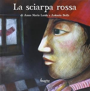 Imagen del vendedor de La Sciarpa Rossa a la venta por Piazza del Libro