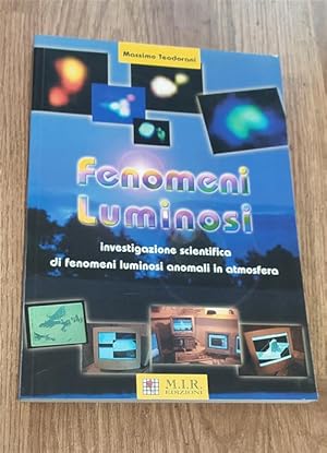 Imagen del vendedor de Fenomeni Luminosi. Investigazione Scientifica Di Fenomeni Luminosi Anomali In Atmosfera a la venta por Piazza del Libro