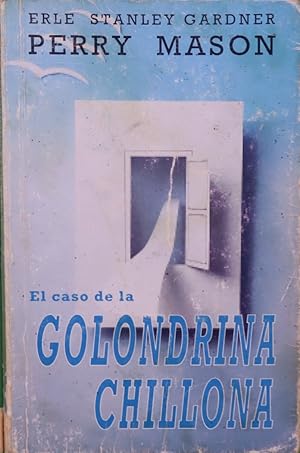 Imagen del vendedor de El caso de la golondrina chillona a la venta por Librera Alonso Quijano