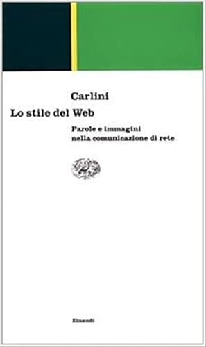 Immagine del venditore per Lo Stile Del Web. Parole E Immagini Nella Comunicazione Di Rete venduto da Piazza del Libro