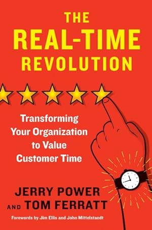 Bild des Verkufers fr Real-Time Revolution : Transforming Your Organization to Value Customer Time zum Verkauf von GreatBookPricesUK