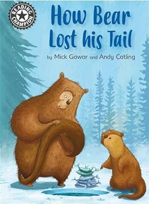 Seller image for Reading Champion: How Bear Lost His Tail : Independent Reading 11 for sale by GreatBookPricesUK