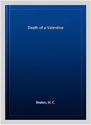 Bild des Verkufers fr Death of a Valentine zum Verkauf von GreatBookPricesUK