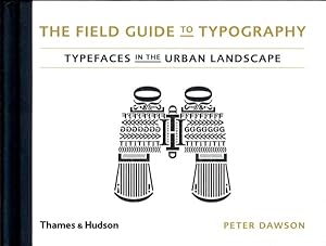 Imagen del vendedor de Field Guide to Typography : Typefaces in the Urban Landscape a la venta por GreatBookPricesUK