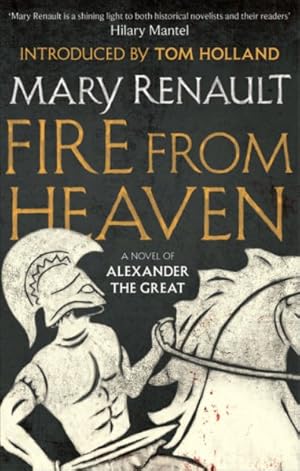 Bild des Verkufers fr Fire from Heaven : A Novel of Alexander the Great: a Virago Modern Classic zum Verkauf von GreatBookPricesUK