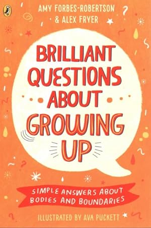 Seller image for Brilliant Questions About Growing Up : Simple Answers About Bodies and Boundaries for sale by GreatBookPricesUK