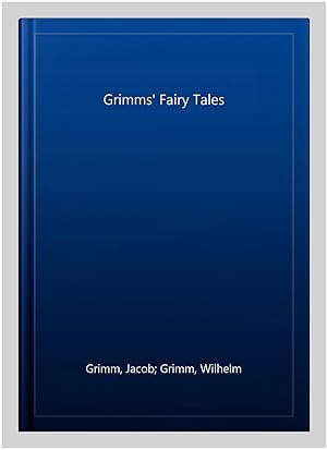 Bild des Verkufers fr Grimms' Fairy Tales zum Verkauf von GreatBookPricesUK