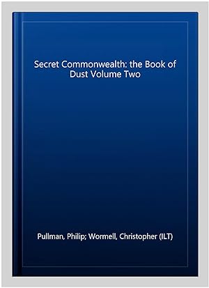Imagen del vendedor de Secret Commonwealth: the Book of Dust Volume Two a la venta por GreatBookPricesUK