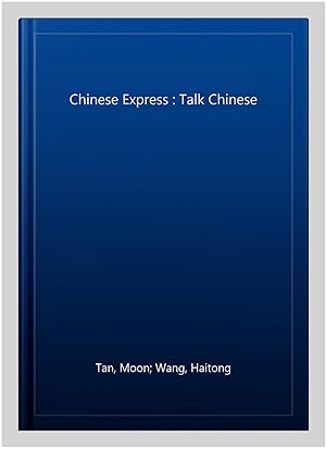 Image du vendeur pour Chinese Express : Talk Chinese mis en vente par GreatBookPricesUK