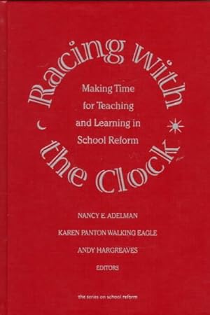 Seller image for Racing With the Clock : Making Time for Teaching and Learning in School Reform for sale by GreatBookPricesUK