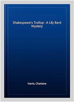Seller image for Shakespeare's Trollop : A Lily Bard Mystery for sale by GreatBookPricesUK