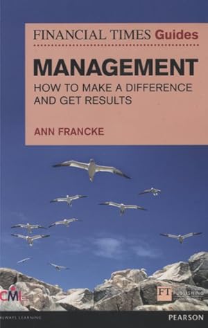 Immagine del venditore per Financial Times Guide to Management : How to Make a Difference & Get Results venduto da GreatBookPricesUK