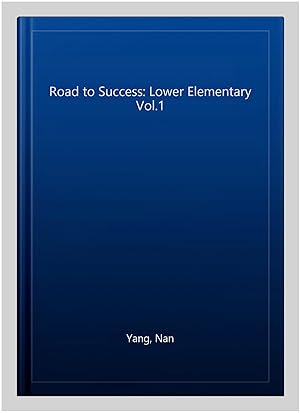 Imagen del vendedor de Road to Success: Lower Elementary Vol.1 a la venta por GreatBookPricesUK