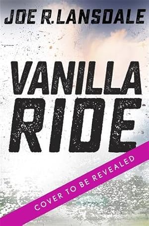 Seller image for Vanilla Ride : Hap and Leonard Book 7 for sale by GreatBookPricesUK