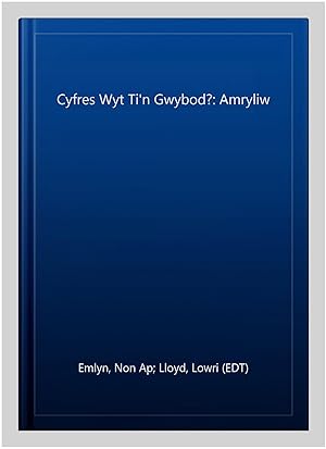 Image du vendeur pour Cyfres Wyt Ti'n Gwybod?: Amryliw -Language: welsh mis en vente par GreatBookPricesUK