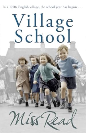 Seller image for Village School : The First Novel in the Fairacre Series for sale by GreatBookPricesUK