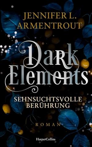 Seller image for Dark Elements 3 - Sehnsuchtsvolle Berhrung for sale by BuchWeltWeit Ludwig Meier e.K.