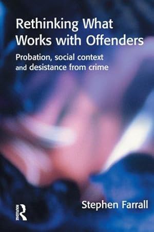 Immagine del venditore per Rethinking What Works With Offenders: Probation, Social Context And Desistance From Crime venduto da WeBuyBooks