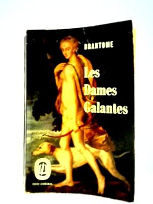Bild des Verkufers fr Les Dames Galantes zum Verkauf von World of Rare Books