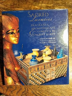 Imagen del vendedor de Sacred Luxuries: Fragrance, Aromatherapy and Cosmetics in Ancient Egypt a la venta por Johnston's Arran Bookroom