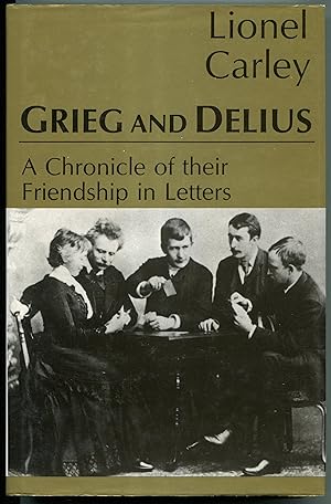 Imagen del vendedor de Grieg and Delius: A Chronicle of their friendship in letters. a la venta por Jonathan Gibbs Books