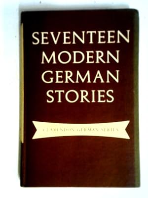 Bild des Verkufers fr Seventeen Modern German Stories (Clarendon German Series) zum Verkauf von World of Rare Books