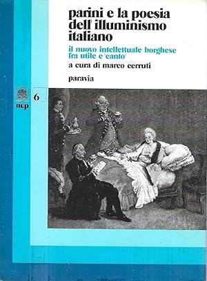 Parini e la poesia dell'illuminismo italiano. Il nuovo intellettuale borghese fra utlie e "canto"