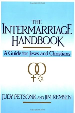 Seller image for The Intermarriage Handbook: A Guide for Jews & Christians by Petsonk, Judy, Remsen, Jim [Paperback ] for sale by booksXpress