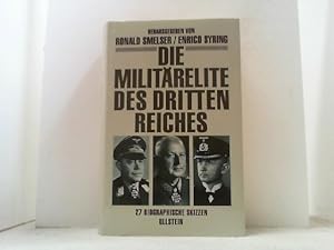 Bild des Verkufers fr Die Militrelite des Dritten Reiches. 27 biographische Skizzen. zum Verkauf von Antiquariat Uwe Berg