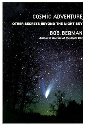 Seller image for Cosmic Adventure: Other Secrets Beyond the Night Sky by Berman, Bob [Paperback ] for sale by booksXpress