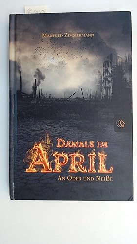 Bild des Verkufers fr Damals im April - An Oder und Neie, zum Verkauf von Antiquariat Maiwald