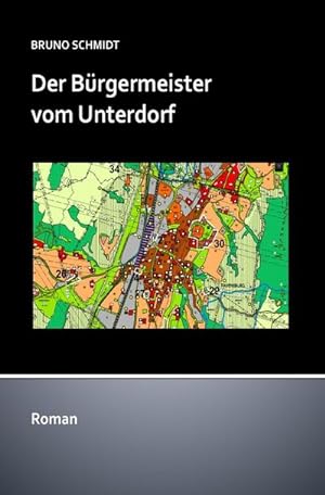 Bild des Verkufers fr Der Brgermeister vom Unterdorf: Wer gut schmiert, der gut fhrt. zum Verkauf von Rheinberg-Buch Andreas Meier eK