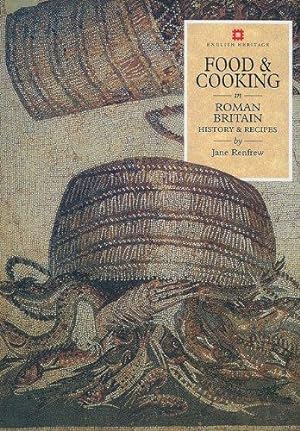 Imagen del vendedor de Food and Cooking in Roman Britain: History and Recipes (Food & cooking in Britain) a la venta por WeBuyBooks