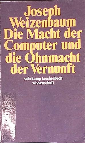 Bild des Verkufers fr Die Macht der Computer und die Ohnmacht der Vernunft. Suhrkamp-Taschenbuch Wissenschaft ; 274 zum Verkauf von books4less (Versandantiquariat Petra Gros GmbH & Co. KG)