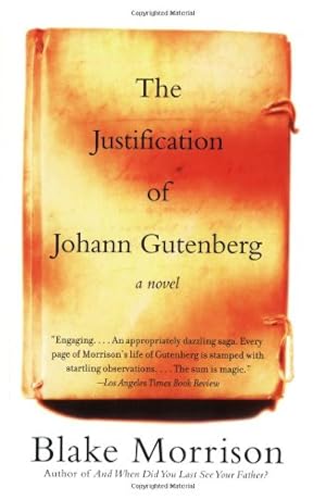 Image du vendeur pour The Justification of Johann Gutenberg: A Novel by Morrison, Blake [Paperback ] mis en vente par booksXpress