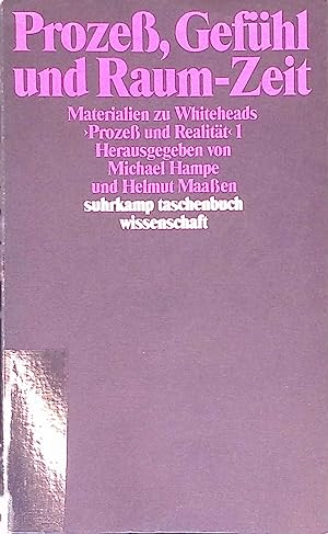 Materialien zu Whiteheads "Prozess und Realität"; Bd. 1: Prozess, Gefühl und Raum-Zeit. Suhrkamp-...