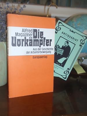 Bild des Verkufers fr Die Vorkmpfer. Aus der Geschichte der Arbeiterbewegung. zum Verkauf von Antiquariat Klabund Wien